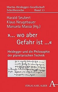 Abbildung 2:  wo aber Gefahr ist  Heidegger und die Philosophie der planetarischen Technik.